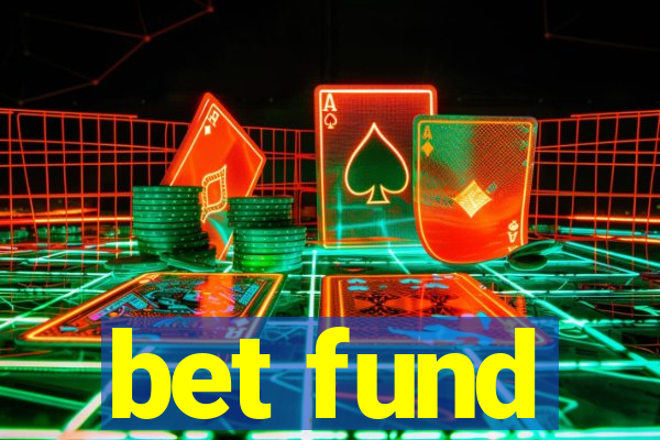 bet fund